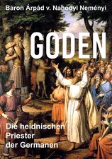 Goden: Die heidnischen Priester der Germanen by Von Nahodyl Nem Nyi (PB 2016)