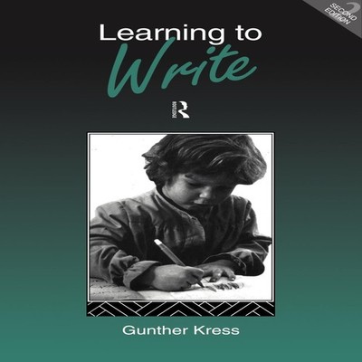 Learning to Write Gunther Kress Paperback Taylor Francis Ltd (Sal