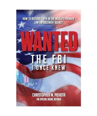 Wanted: The FBI I Once Knew, Piehota, Christopher M