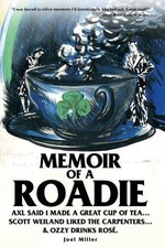 Memoir of a Roadie: Axl said I made a great cup of tea... Scott Weiland liked Th