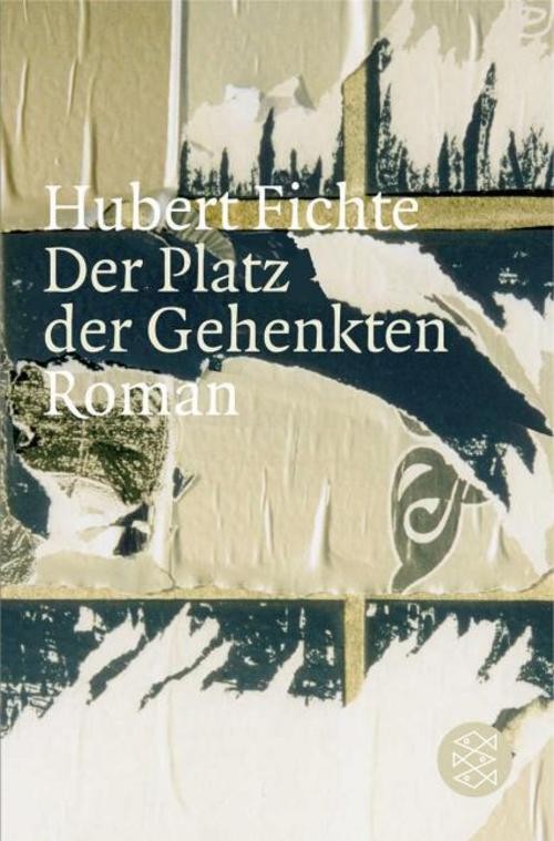 Der Platz der Gehenkten Hubert Fichte
