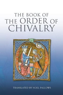 Ramon Llull The Book of the Order of Chivalry (Paperback)