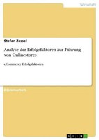 Analyse Der Erfolgsfaktoren Zur FüHrung Von Onlinestores Stefan Zessel