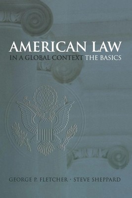 George P. Fletcher (u. a.) | American Law in a Global Context | Taschenbuch