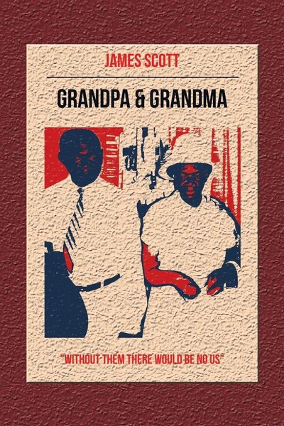 James Scott | Grandpa & Grandma | Taschenbuch | Englisch (2023) | Westbow Press-image