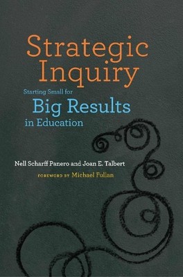Strategic Inquiry: Starting Small f..., Joan E. Talbert