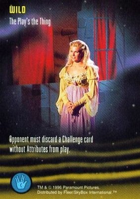 The Play's the Thing - Star Trek - Star Trek TCG