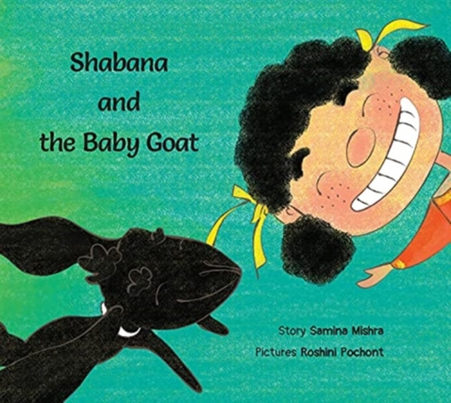 Shabana and the Baby Goat by Samina Mishra (Paperback Book)