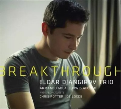 Durchbruch, Eldar Djangirov Trio