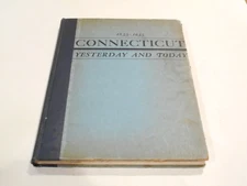 Connecticut Yesterday And Today 1635-1935 by John Alden Brett, Pratt & Whitney