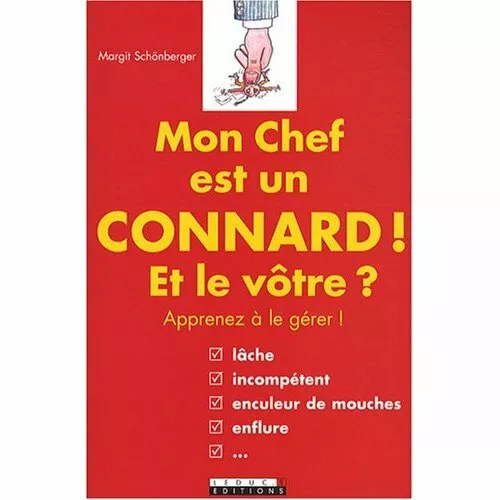 MON CHEF EST UN CONNARD, ET LE VOTRE ? - M. SCHONBERGER - Bild 1 von 1