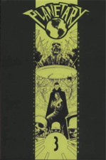 Ellis, Warren. Cassaday, John. - Planetary: Leaving the 20th Century. Vol. 3. 