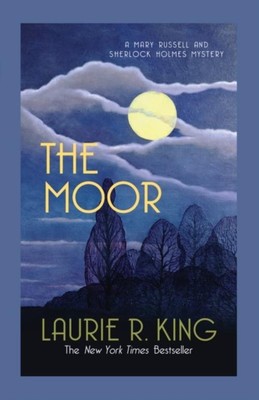 Laurie R. King ~ The Moor: A captivating mystery for Mary Russ ... 9780749015152