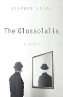 The Glossolalia Stephen Silke Taschenbuch Kartoniert / Broschiert Englisch 2021