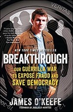 Breakthrough : Our Guerilla War to Expose Fraud and Save Democrac