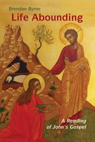 Life Abounding A Reading Of John's Gospel Brendan Byrne Taschenbuch Englisch