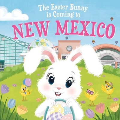 Eric James The Easter Bunny is Coming to New Mexico (Gebundene Ausgabe)