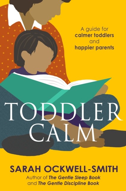 ToddlerCalm by Sarah Ockwell-Smith (Paperback Book)