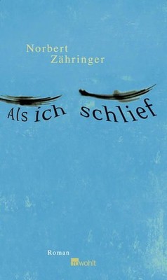 Als ich schlief Roman Zähringer, Norbert: