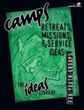 Camps, Retreats, Missions, & Service Ideas for Youth Groups, USED-Good, Youth Sp