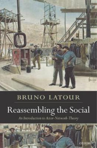 Bruno Latour Reassembling the Social (Tascabile)