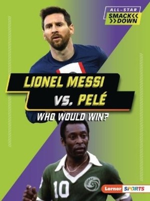 Josh Anderson Lionel Messi vs. Pelé (Paperback)