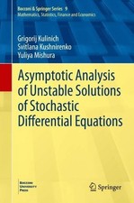 Asymptotic Analysis of Unstable Solutions of Stochastic Differential Equ...