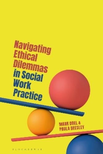 Navigating Ethical Dilemmas in Social Work by Mark Doel Paula Bees - PB - 2026 - Image 7