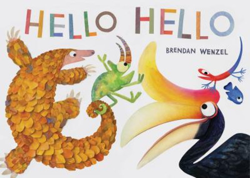 Hello Hello Hardcover Book by Brendan Wenzel