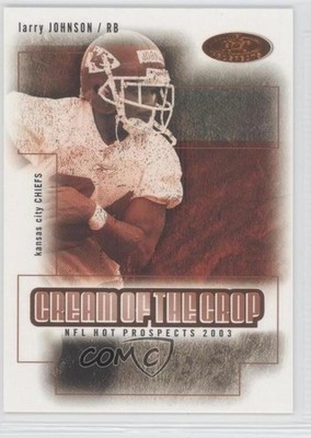 2003 Fleer Hot Prospects Cream Of The Crop Larry Johnson #10COC Rookie RC 0a1