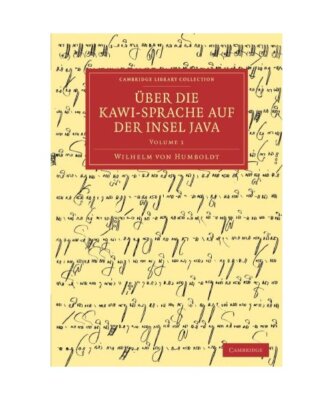 Uber Die Kawi-Sprache Auf Der Insel Java - Volume 1, Wilhelm Von Humboldt
