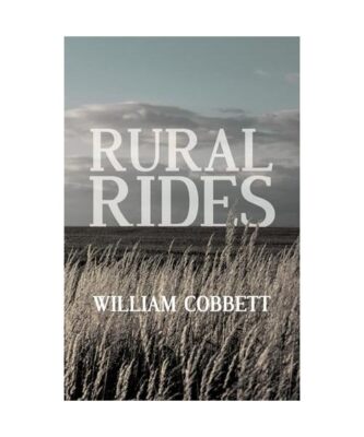 Rural Rides, William Cobbett