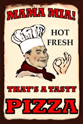 Mama Mia! Hot Fresh That's Tasty Pizza Chef Cook Baker Food