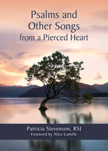 Thumbnail - Psalms And Other Songs From A Pierced Heart By Patricia Stevenson Rsj
