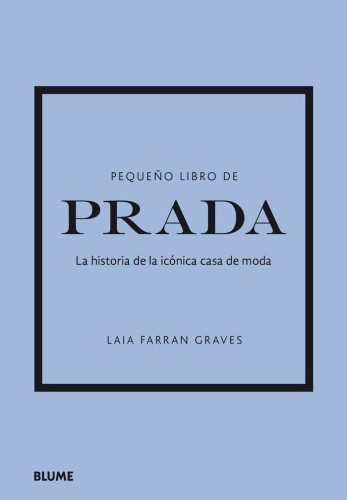 Prada : la historia de la icónica casa de moda [Spanish] [Paperback]