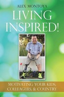 Alex Montoya | Living Inspired! | Taschenbuch | Englisch (2018) | Xlibris US