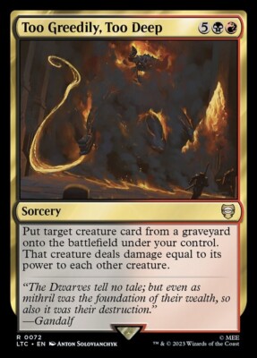 Too Greedily, Too Deep 0072 Non Foil Rare LOTR Commander MTG Near Mint