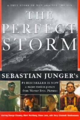 The Perfect Storm: A True Story of Men Against the Sea - Hardcover - GOOD