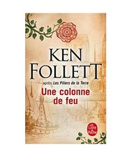 Une colonne de feu: Roman, Ken Follett
