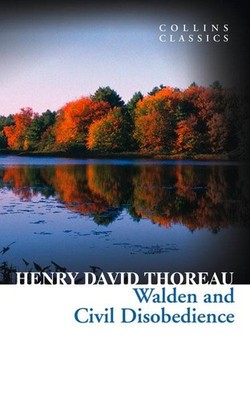 Walden and Civil Disobedience Henry David Thoreau