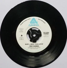 Eric Carmen Baby I Need Your Lovin' 7" Arista AS0384 EX 1978 US pressing, demo