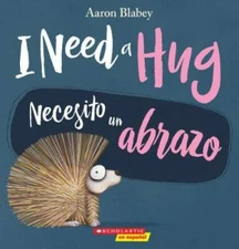 I Need a Hug / Necesito un abrazo (Spanish Edition) - Paperback - GOOD