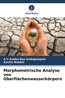 Morphometrische Analyse Von OberfläChenwasserköRpern Andugulapati (U. A.) Buch