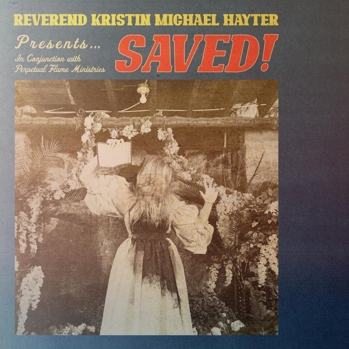 Reverend Kristin Michael Hayter SAVED! (CD) Album