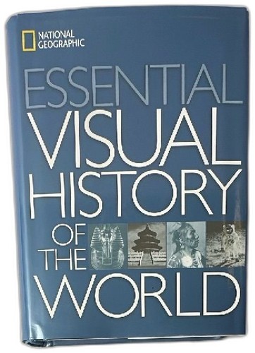 National Geographic Essential Visual History Of The World Hardcover 2007 Illustr