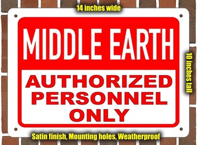 Metal Sign - MIDDLE EARTH Authorized Personnel Only - 14x10 inches
