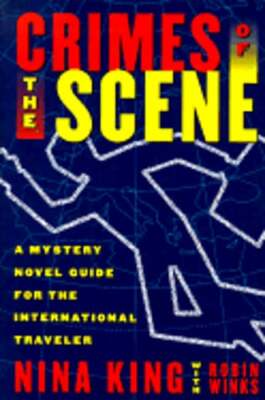 Crimes of the Scene: A Guide to Mystery Novels Set in the Countries You'll Visit