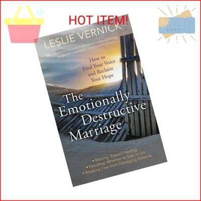 The Emotionally Destructive Marriage: How to Find Your Voice and Reclaim Your Ho