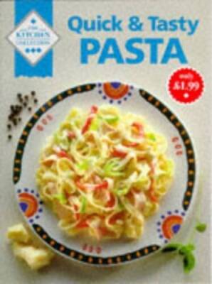 Quick and Tasty Pasta (The Kitchen Collection) - Paperback - GOOD