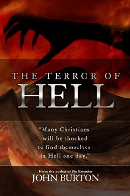 The Terror of Hell: A Shocking True Story of Awakening - Paperback NEW Burton, P